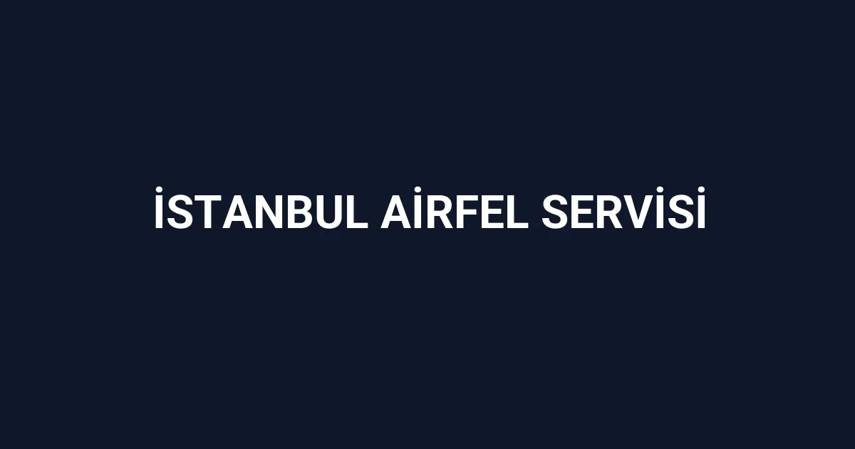 İstanbul Airfel Servisi